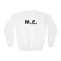 Sweatshirt - Youth Crewneck - It's all about m.e.! - Black Lettering