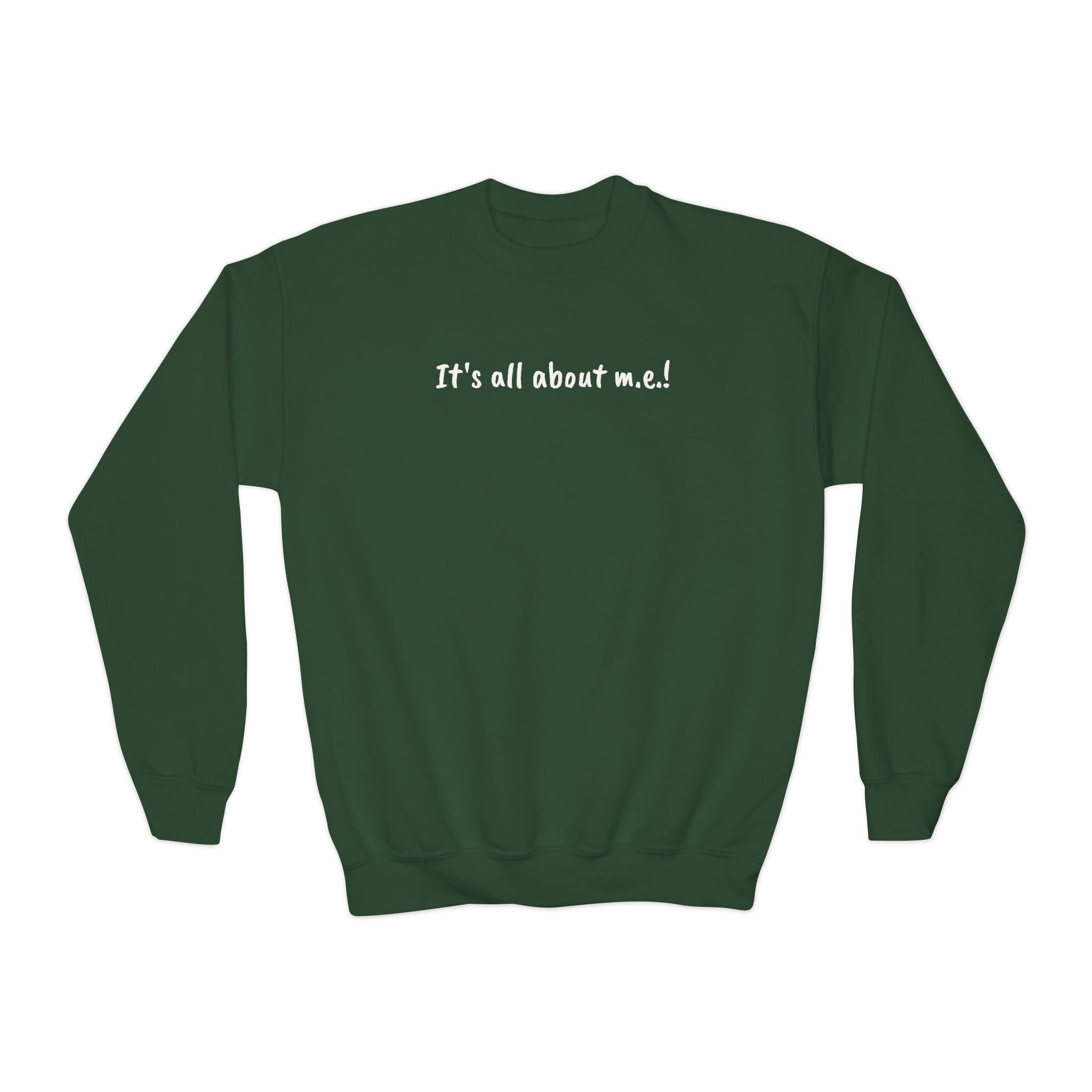 Sweatshirt - Youth Crewneck - It's all about m.e.! - White Lettering