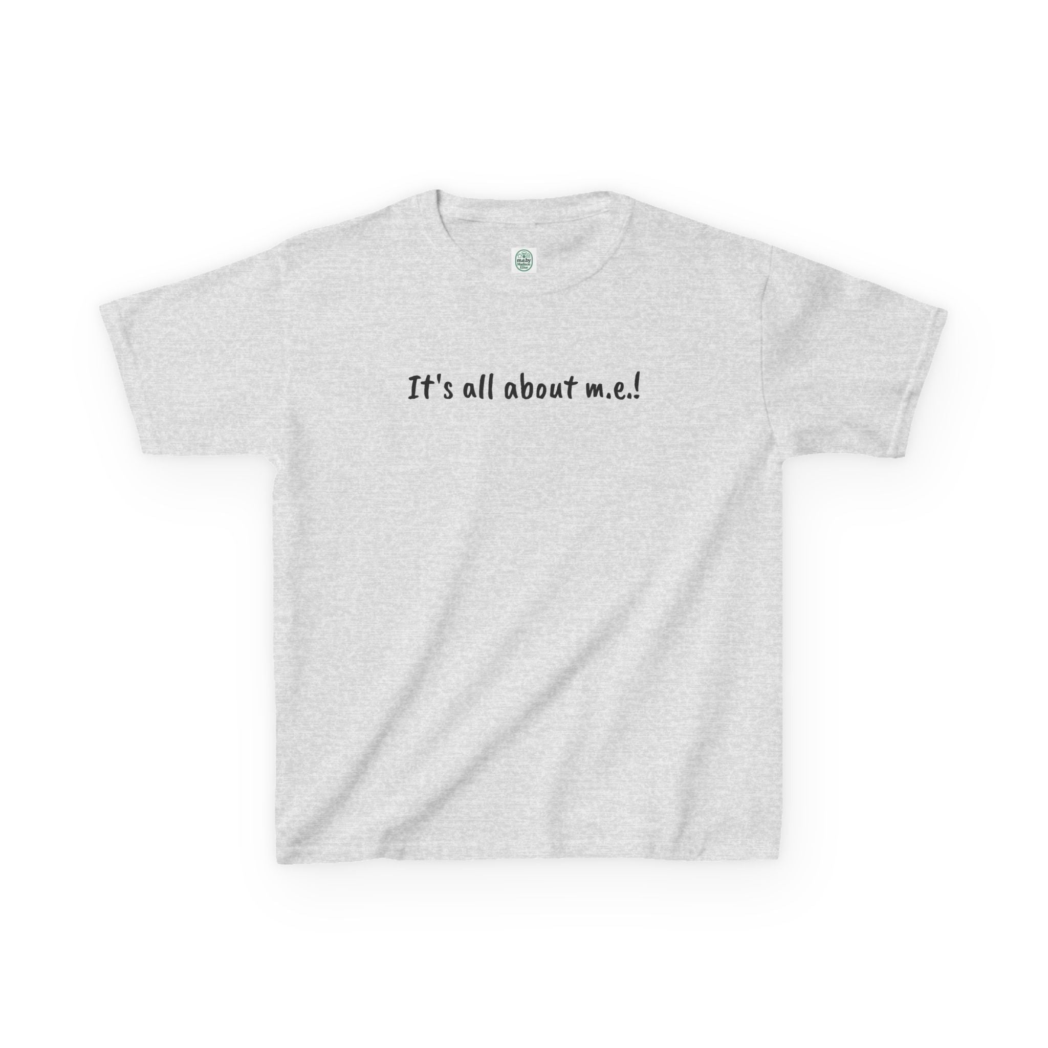T-Shirt - It's all about m.e.! — Tee for Kids