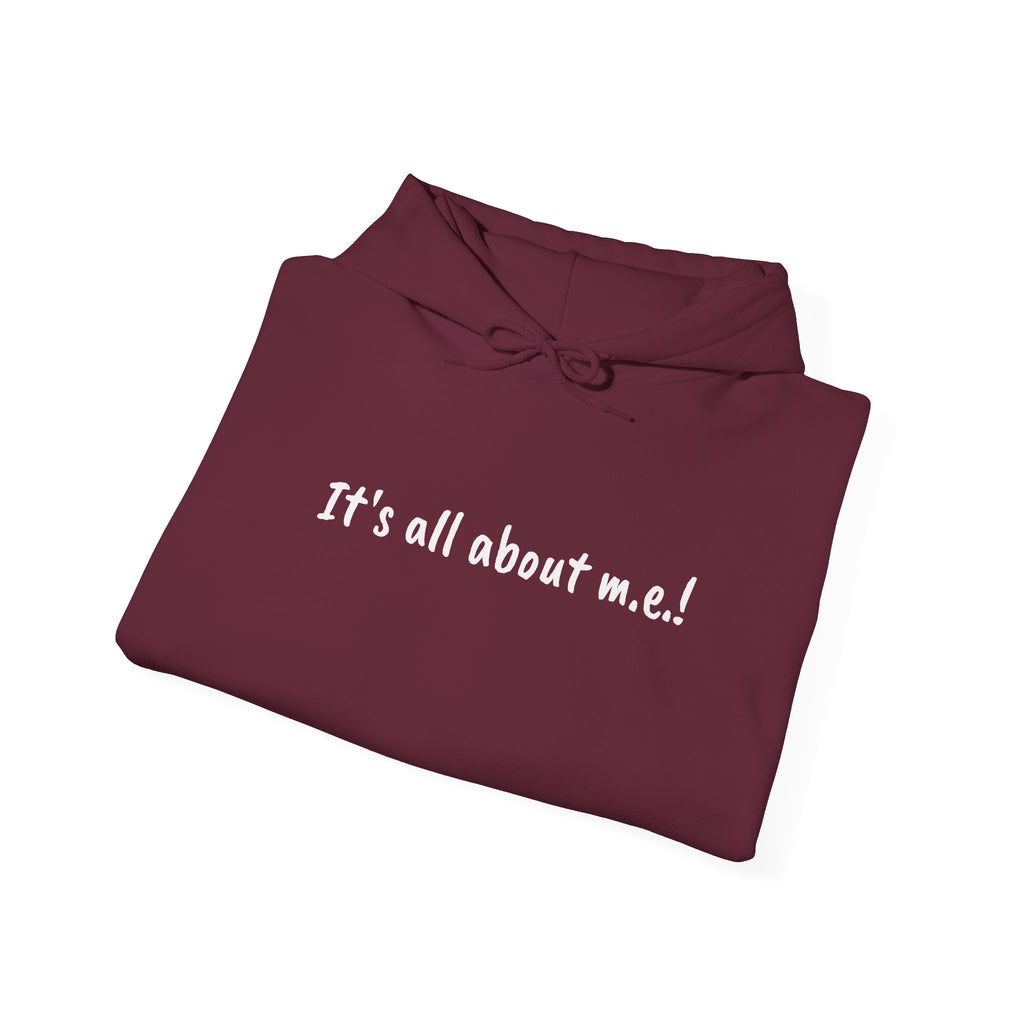 Hoodie - It's all about m.e.! - White Lettering