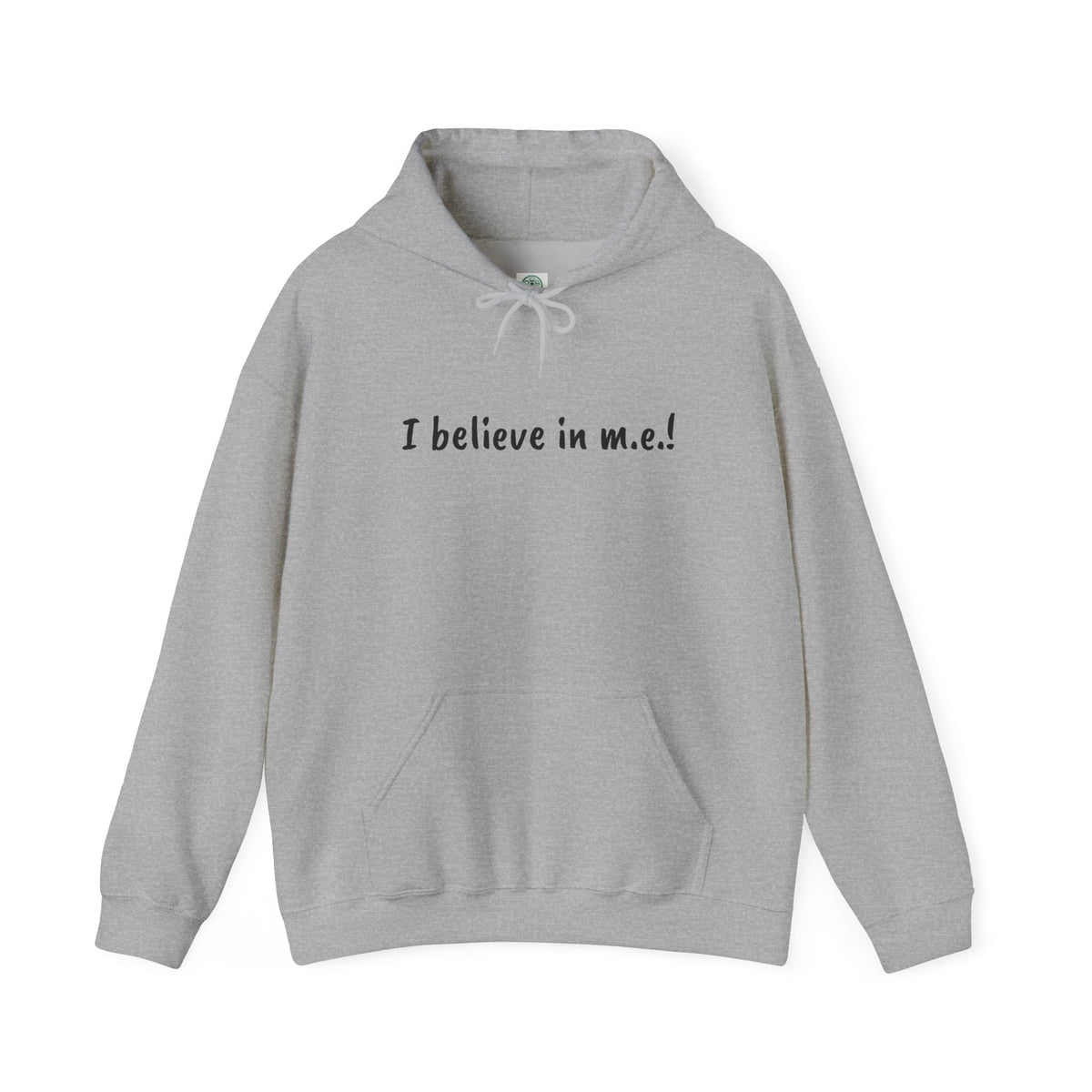 Hoodie— I believe in m.e.!