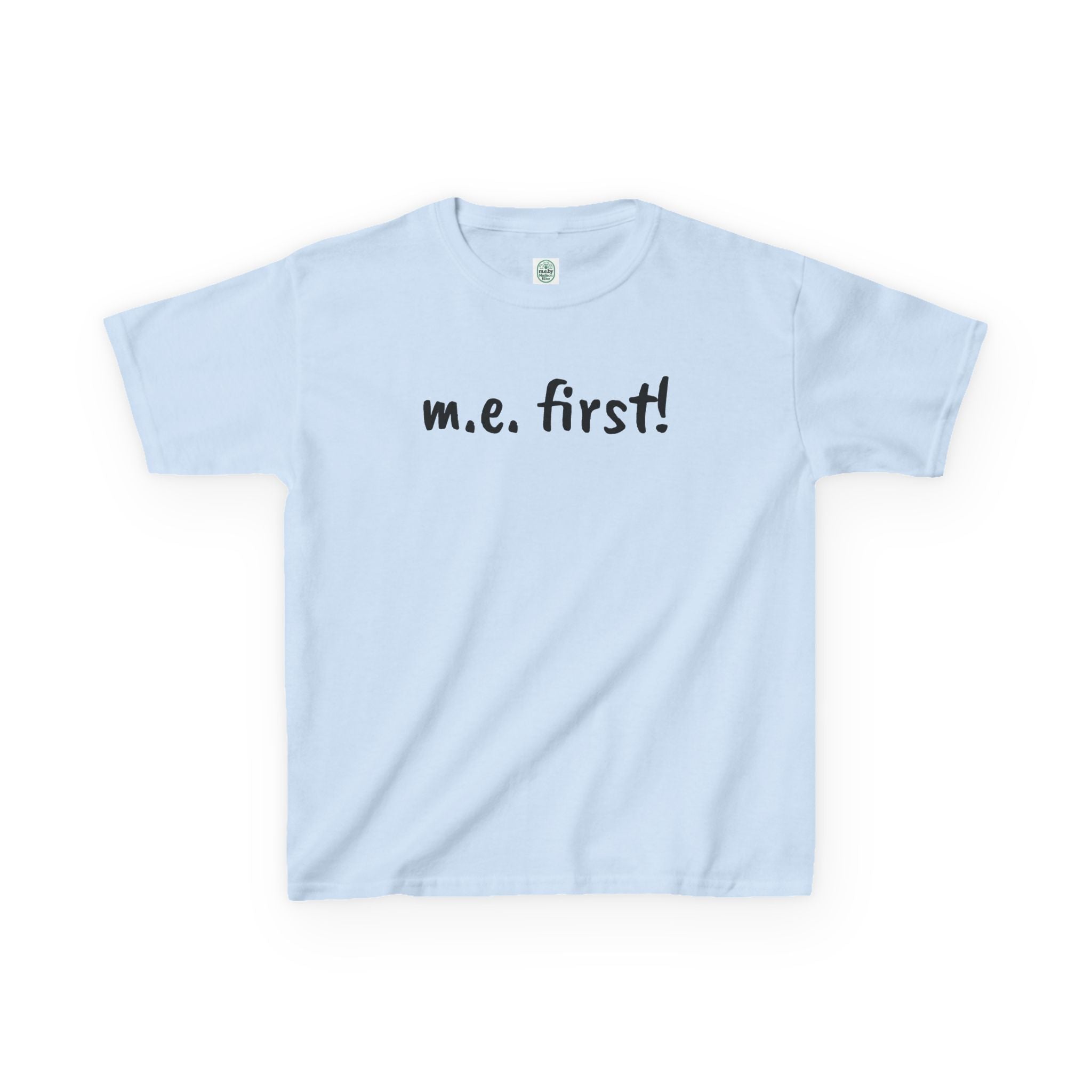 T-Shirt — m.e. first! Tee for Kids