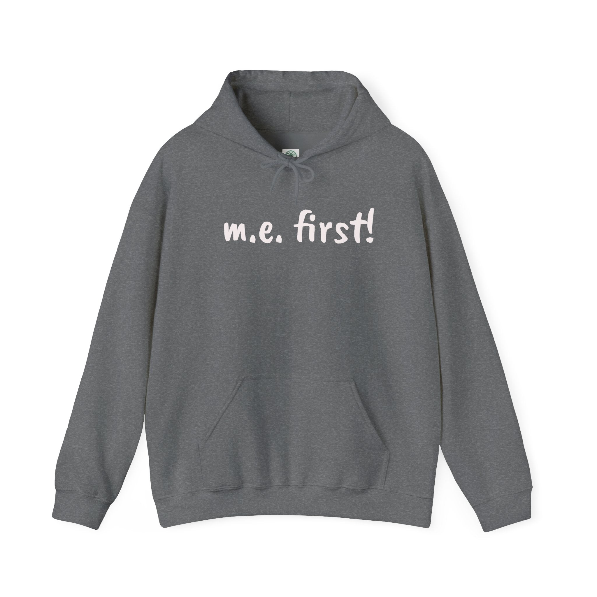 Hoodie— m.e. first! -White Lettering