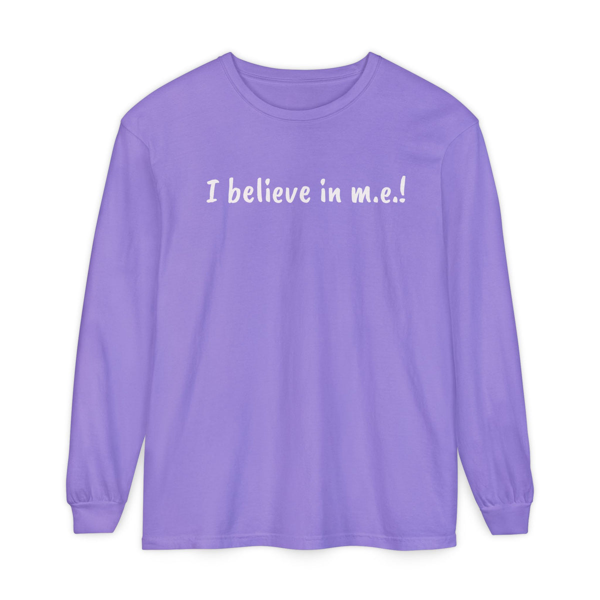 T-Shirt - Unisex Long Sleeve - I believe in m.e.! - White Lettering