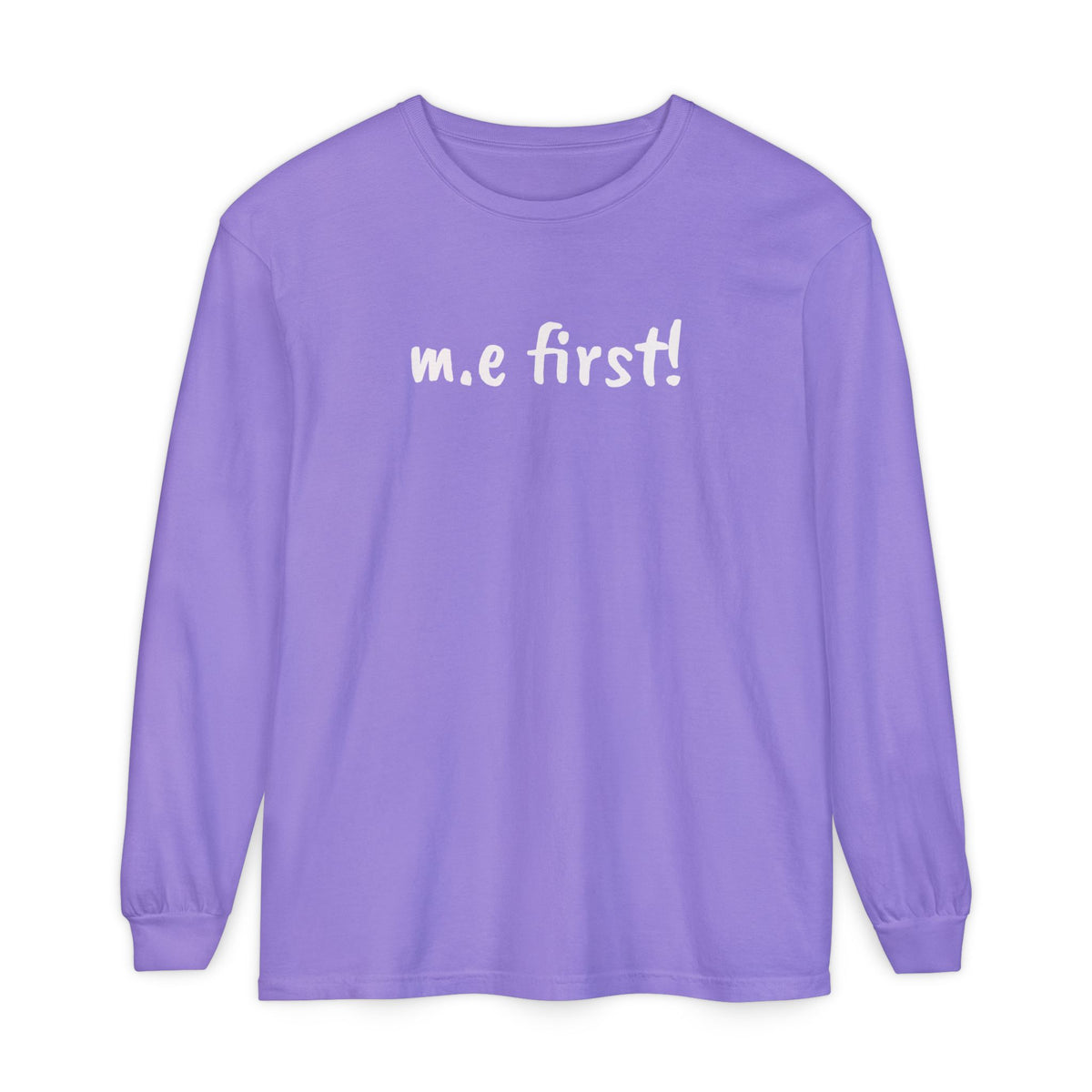T-Shirt - Unisex Long Sleeve - m.e.first! - White Lettering