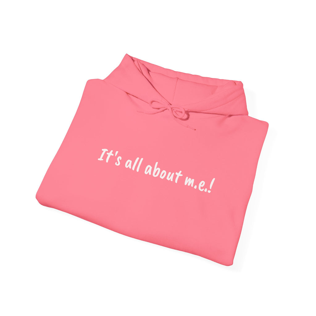 Hoodie - It's all about m.e.! - White Lettering