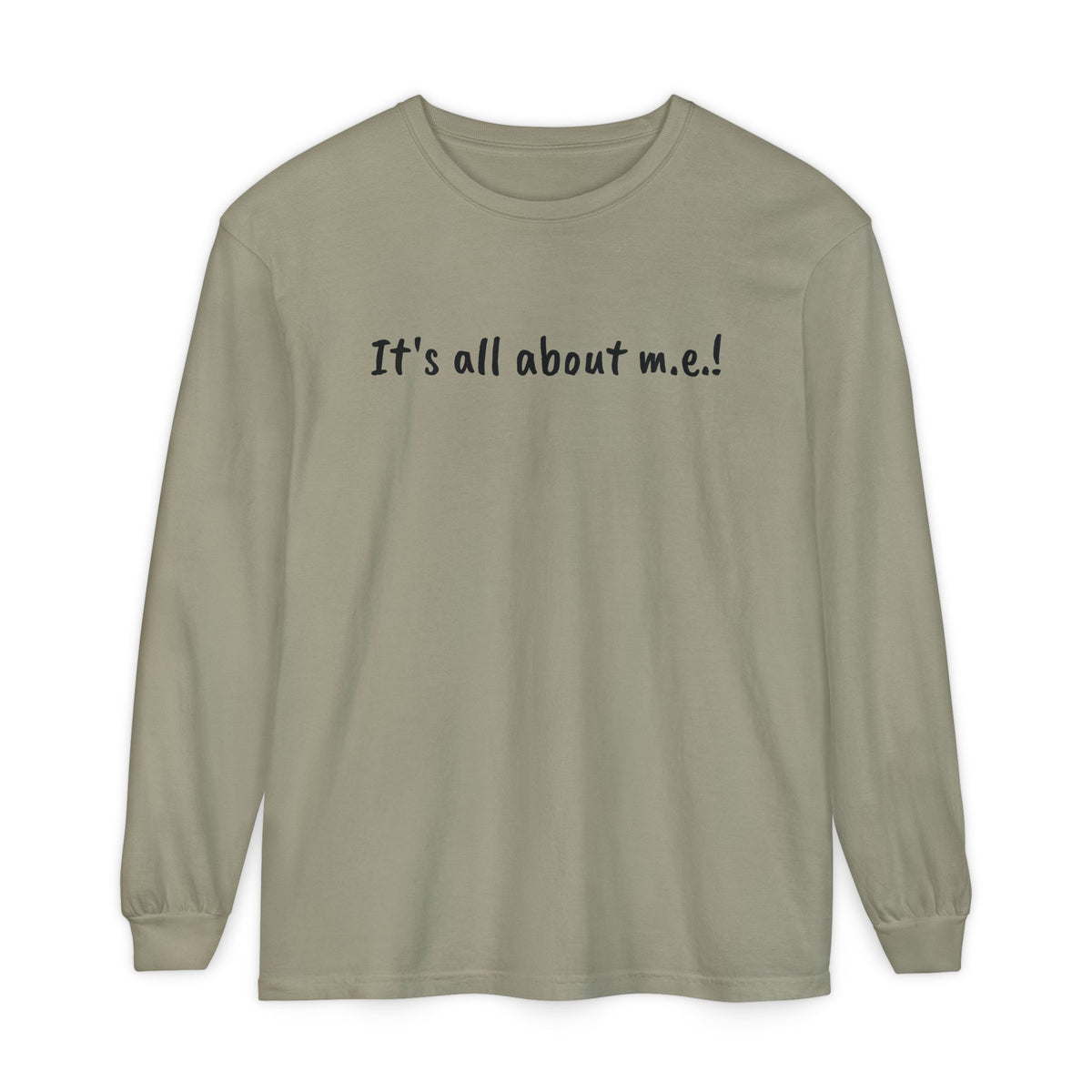T-Shirt - Unisex Long Sleeve - It's all about m.e.!