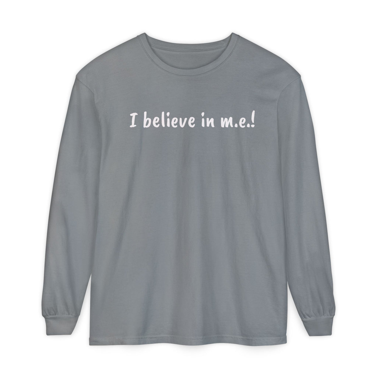 T-Shirt - Unisex Long Sleeve - I believe in m.e.! - White Lettering