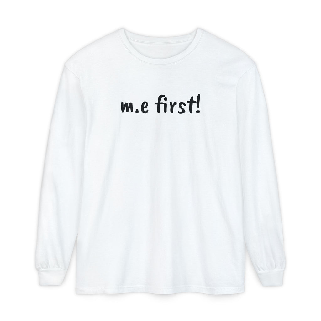 T-Shirt - Unisex Long Sleeve - m.e.first!