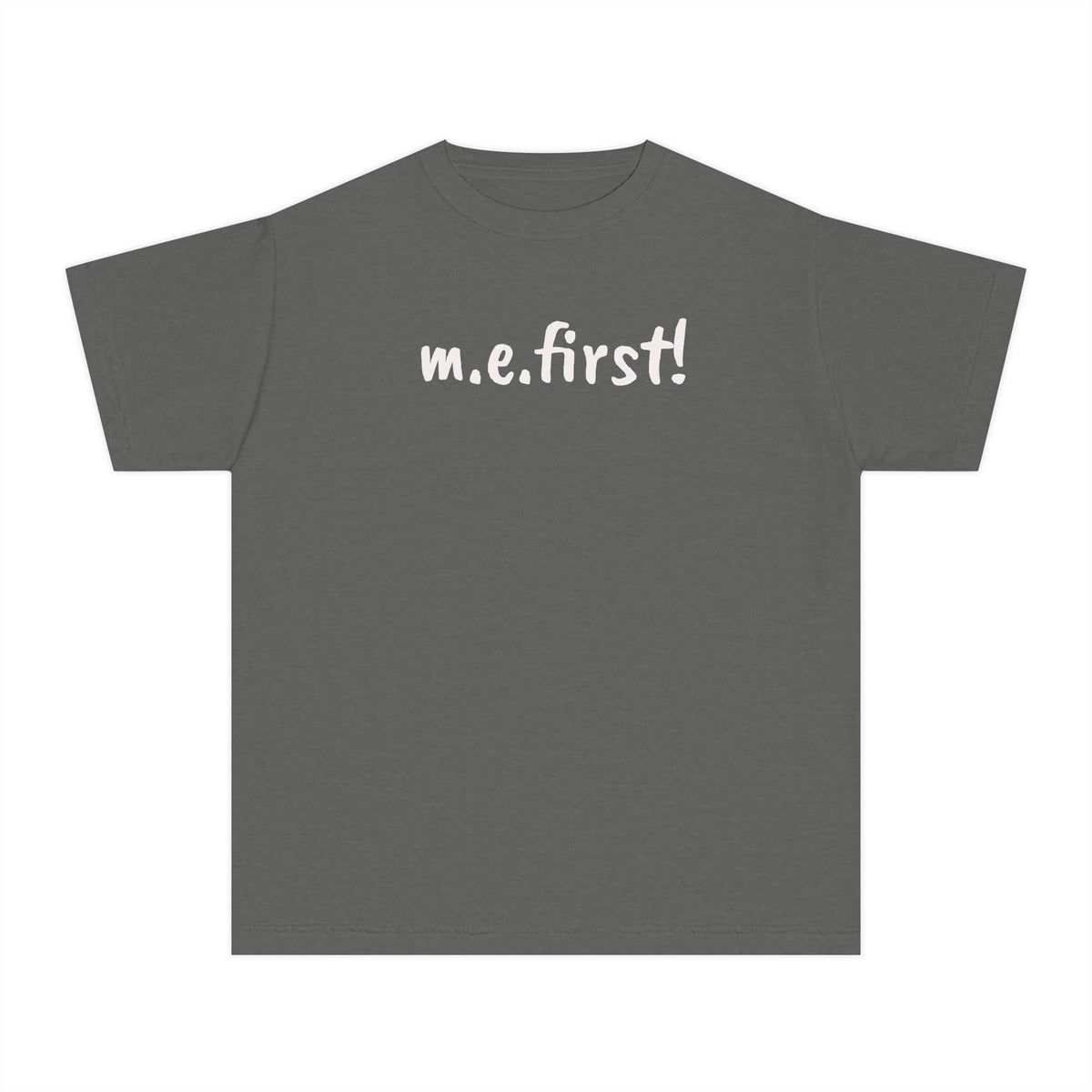 Copy of T-Shirt - m.e. first! - Fun Tee for kids - White Lettering