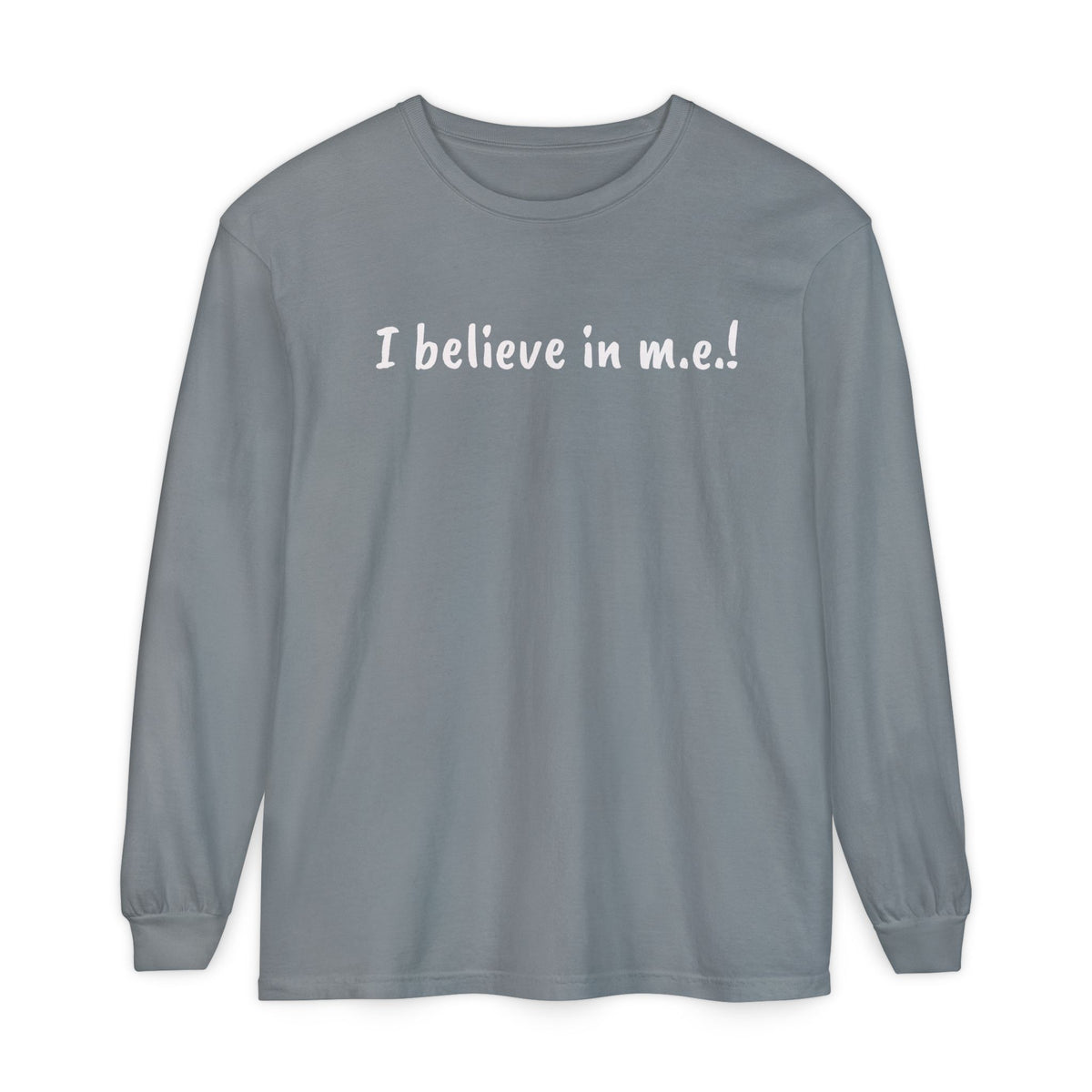 T-Shirt - Unisex Long Sleeve - I believe in m.e.! - White Lettering