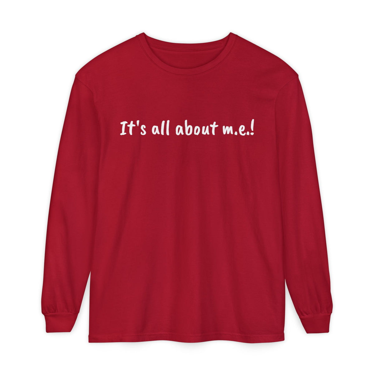 T-Shirt - Unisex Long Sleeve - It's all about m.e.! - White Lettering