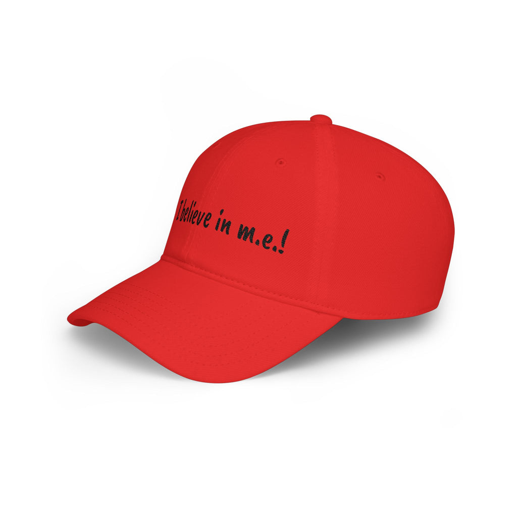 Baseball Cap - I believe in m.e.!