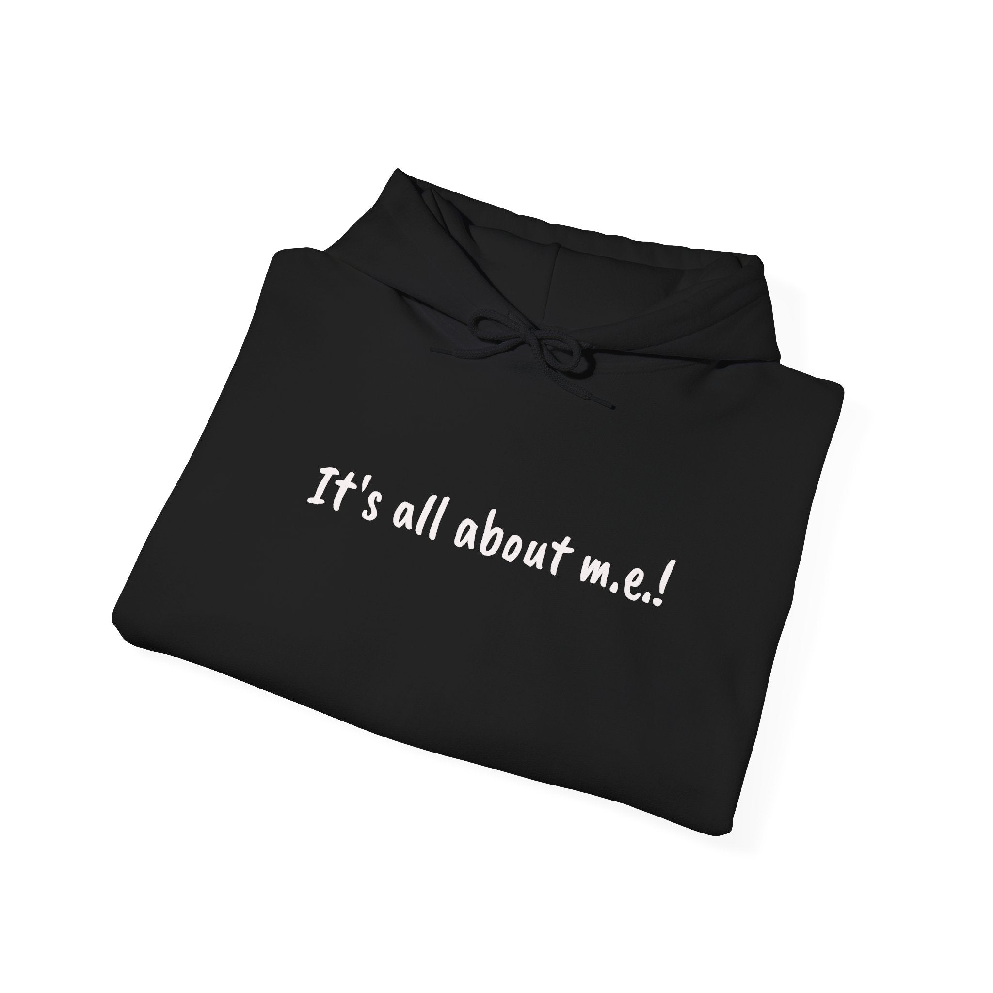 Hoodie - It's all about m.e.! - White Lettering