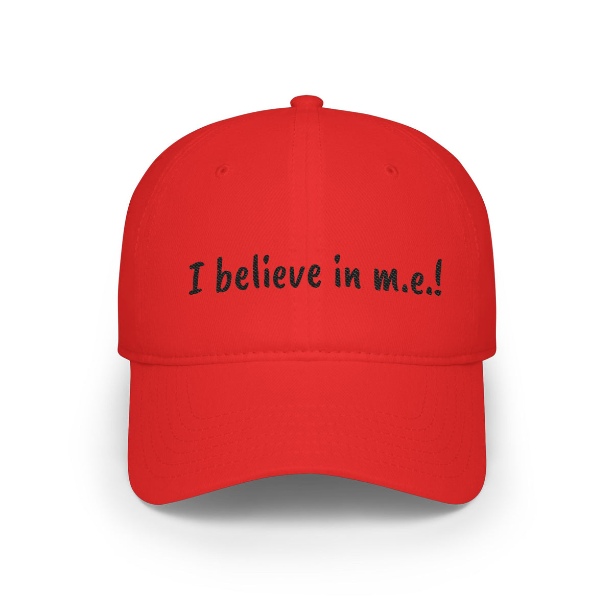 Baseball Cap - I believe in m.e.!