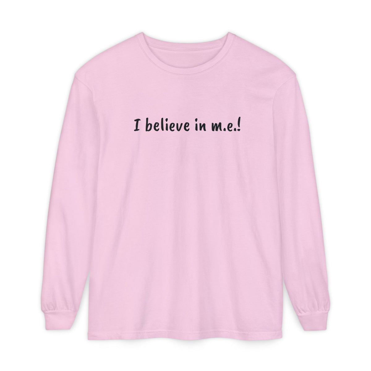 T-Shirt - Unisex Long Sleeve - I believe in m.e.!