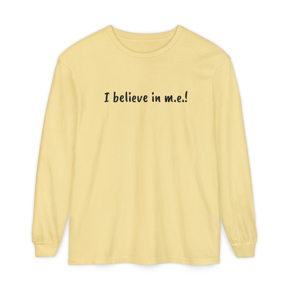 T-Shirt - Unisex Long Sleeve - I believe in m.e.!