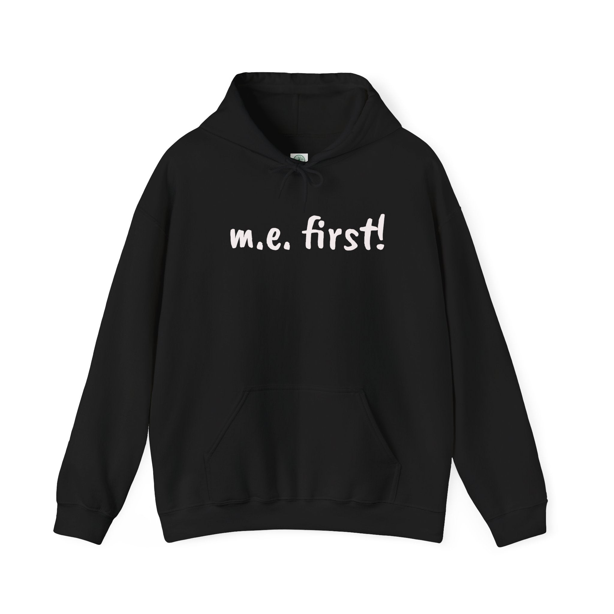 Hoodie— m.e. first! -White Lettering