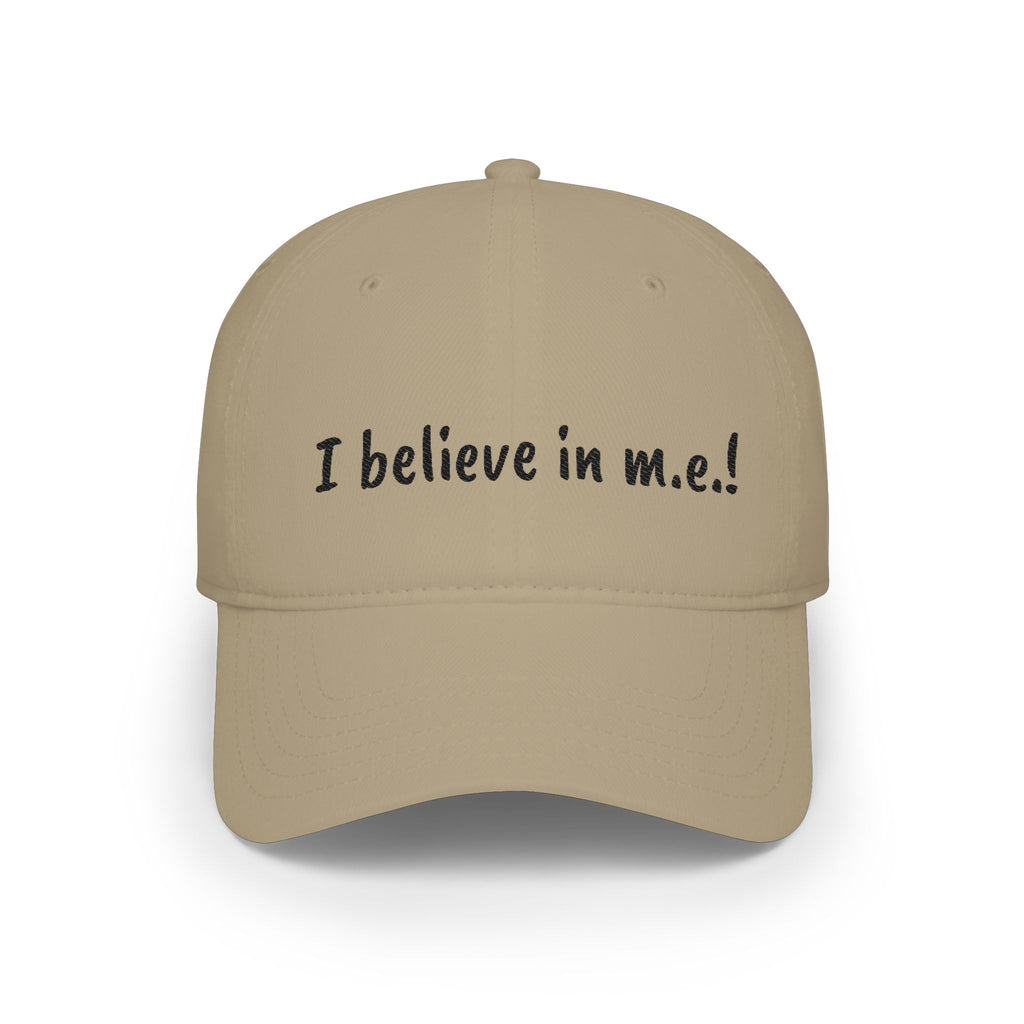Baseball Cap - I believe in m.e.!