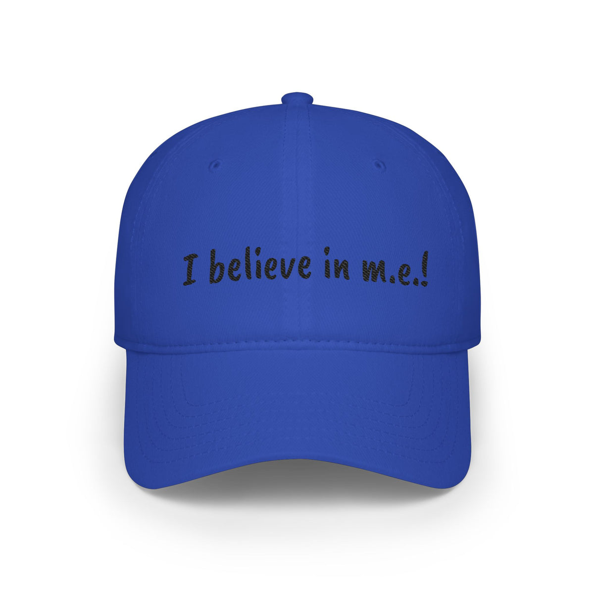 Baseball Cap - I believe in m.e.!
