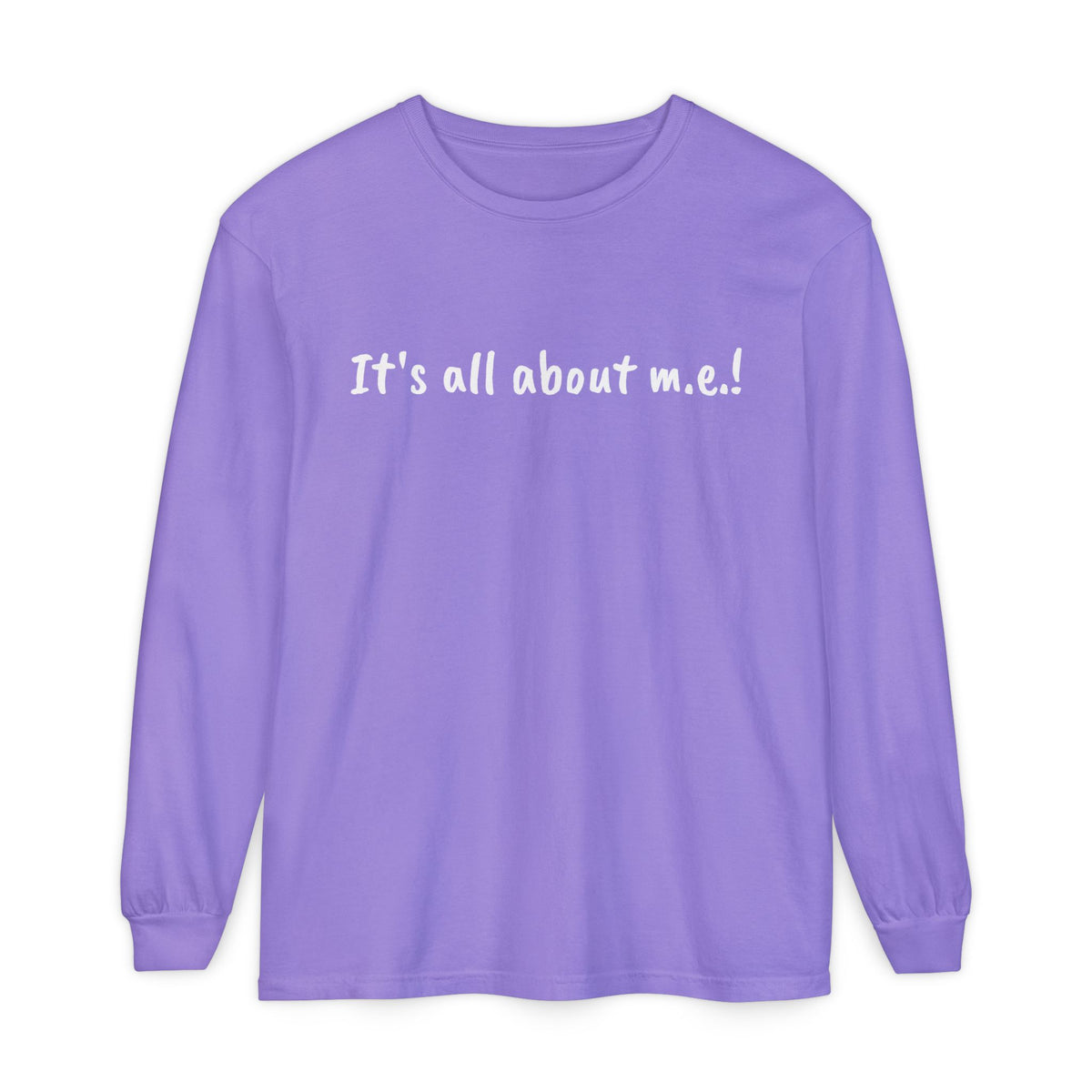 T-Shirt - Unisex Long Sleeve - It's all about m.e.! - White Lettering