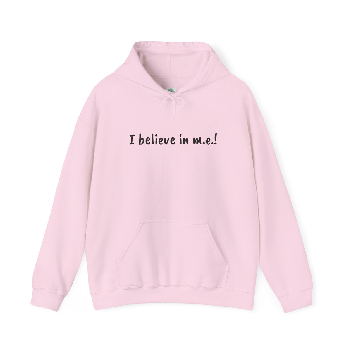 Hoodie— I believe in m.e.!
