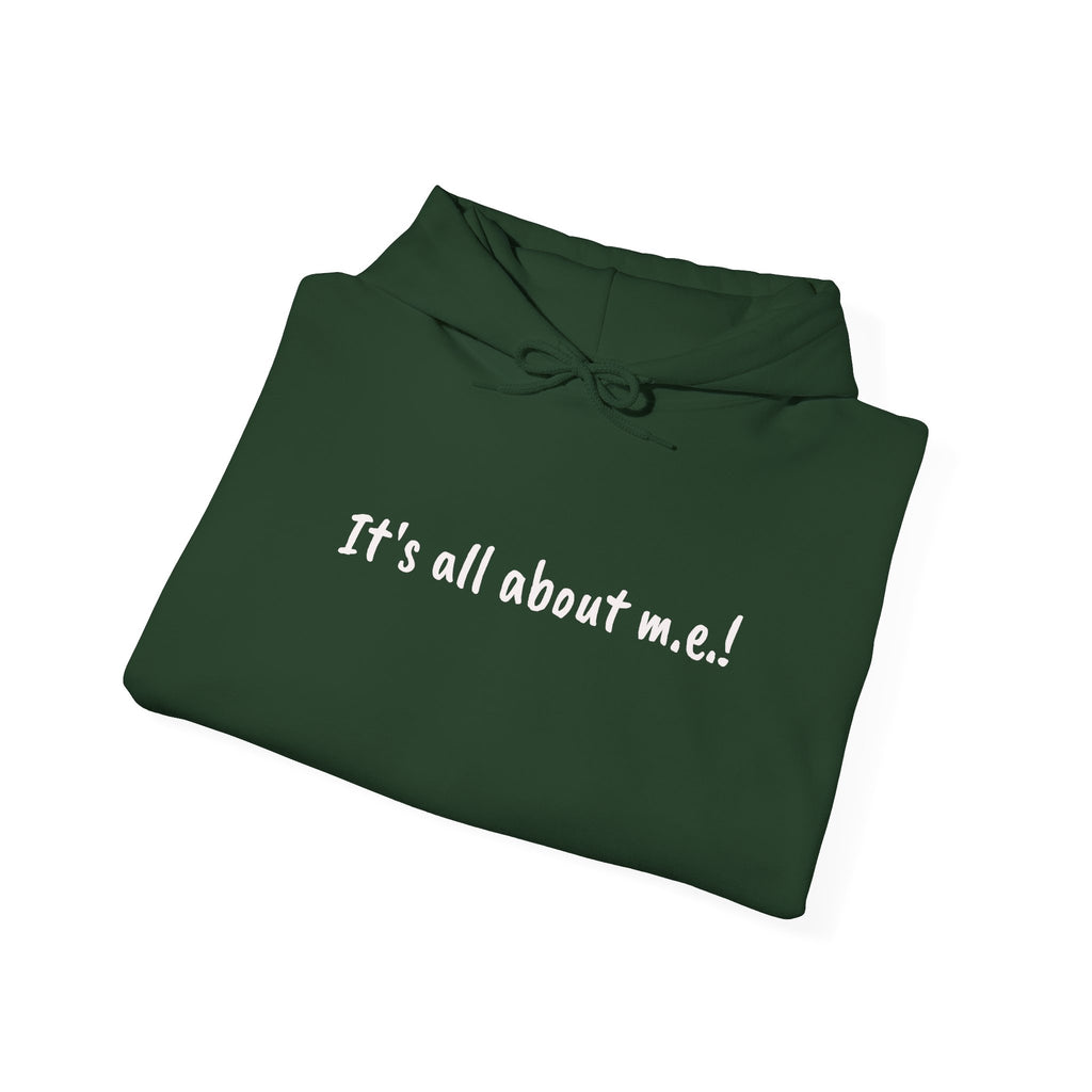 Hoodie - It's all about m.e.! - White Lettering