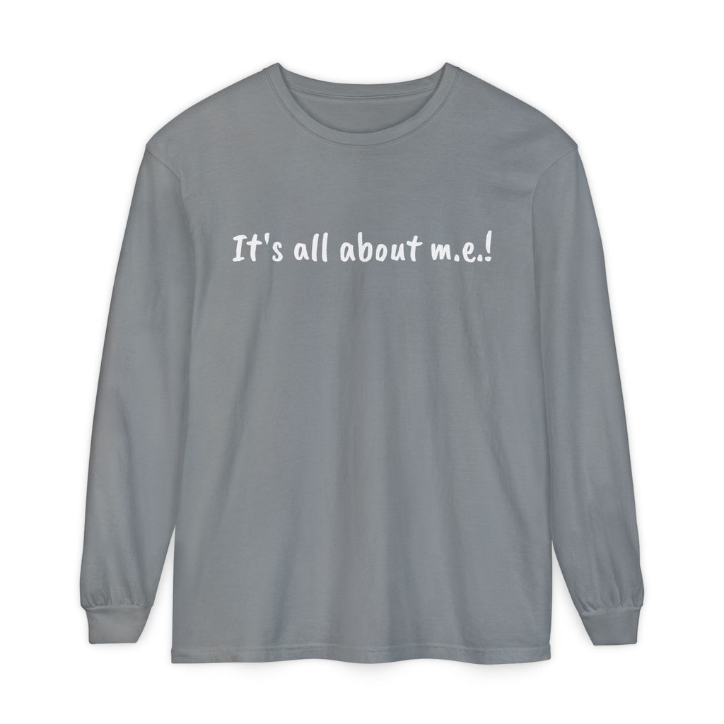 T-Shirt - Unisex Long Sleeve - It's all about m.e.! - White Lettering