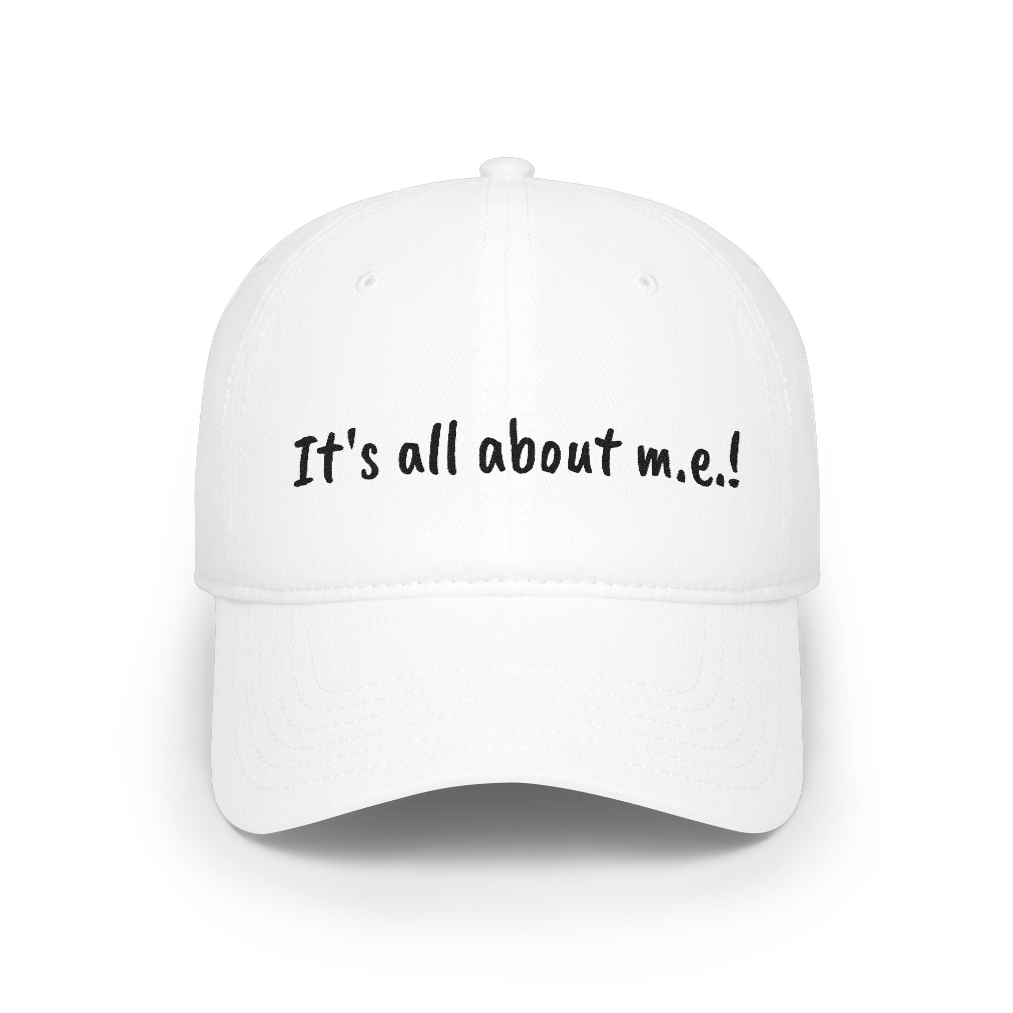 Baseball Cap - It's all about m.e.!