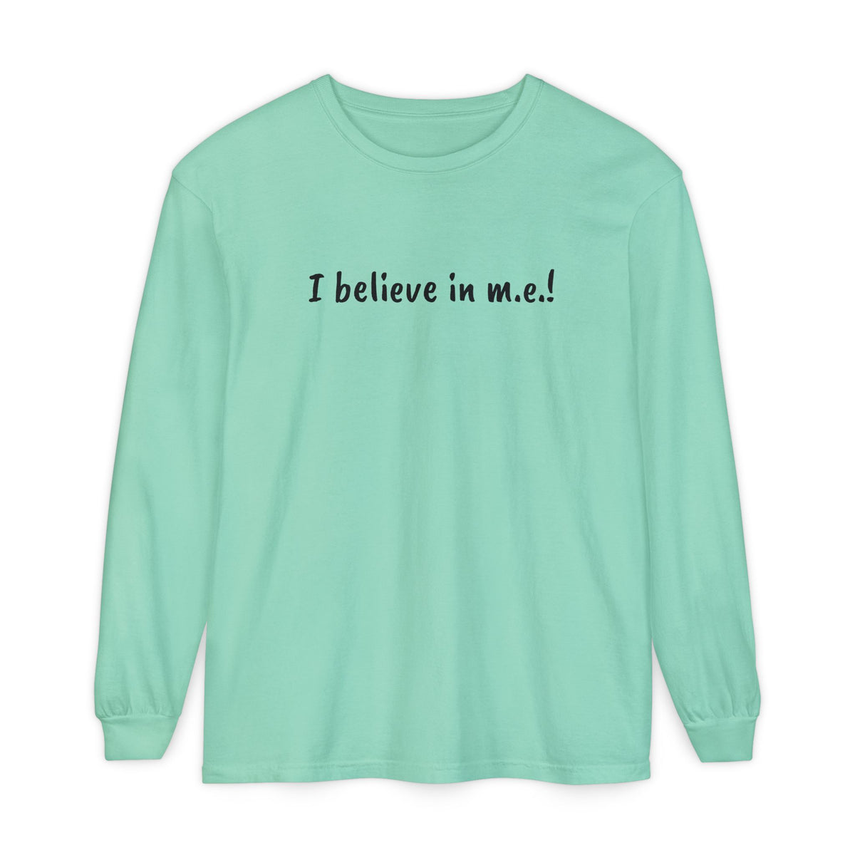 T-Shirt - Unisex Long Sleeve - I believe in m.e.!