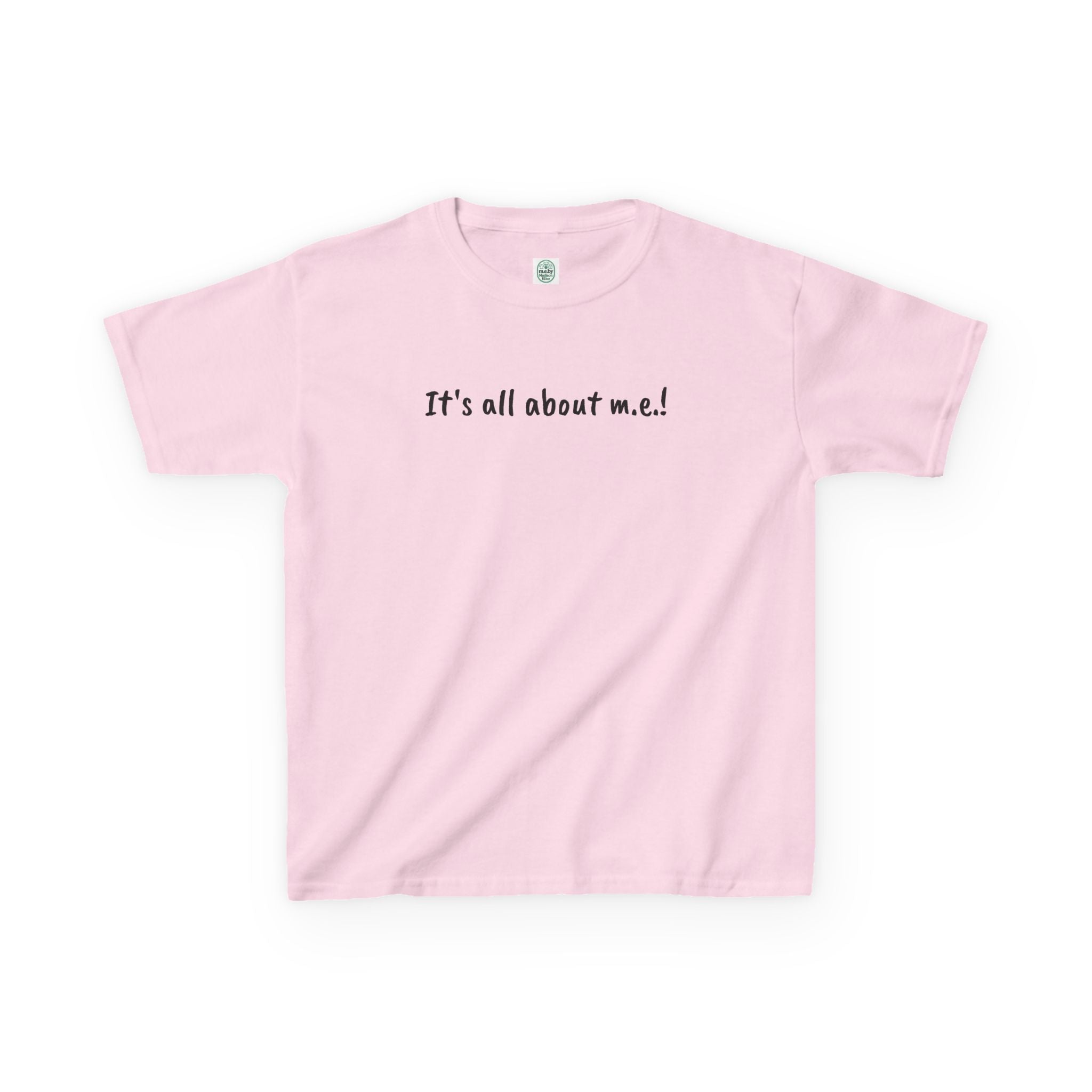 T-Shirt - It's all about m.e.! — Tee for Kids