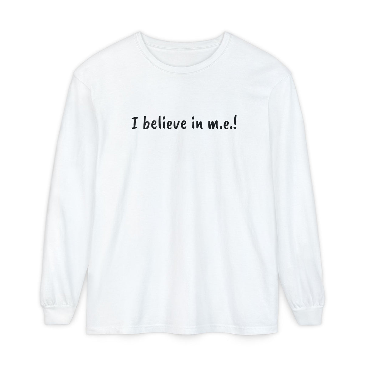 T-Shirt - Unisex Long Sleeve - I believe in m.e.!