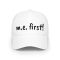 Baseball Cap - m.e. first!