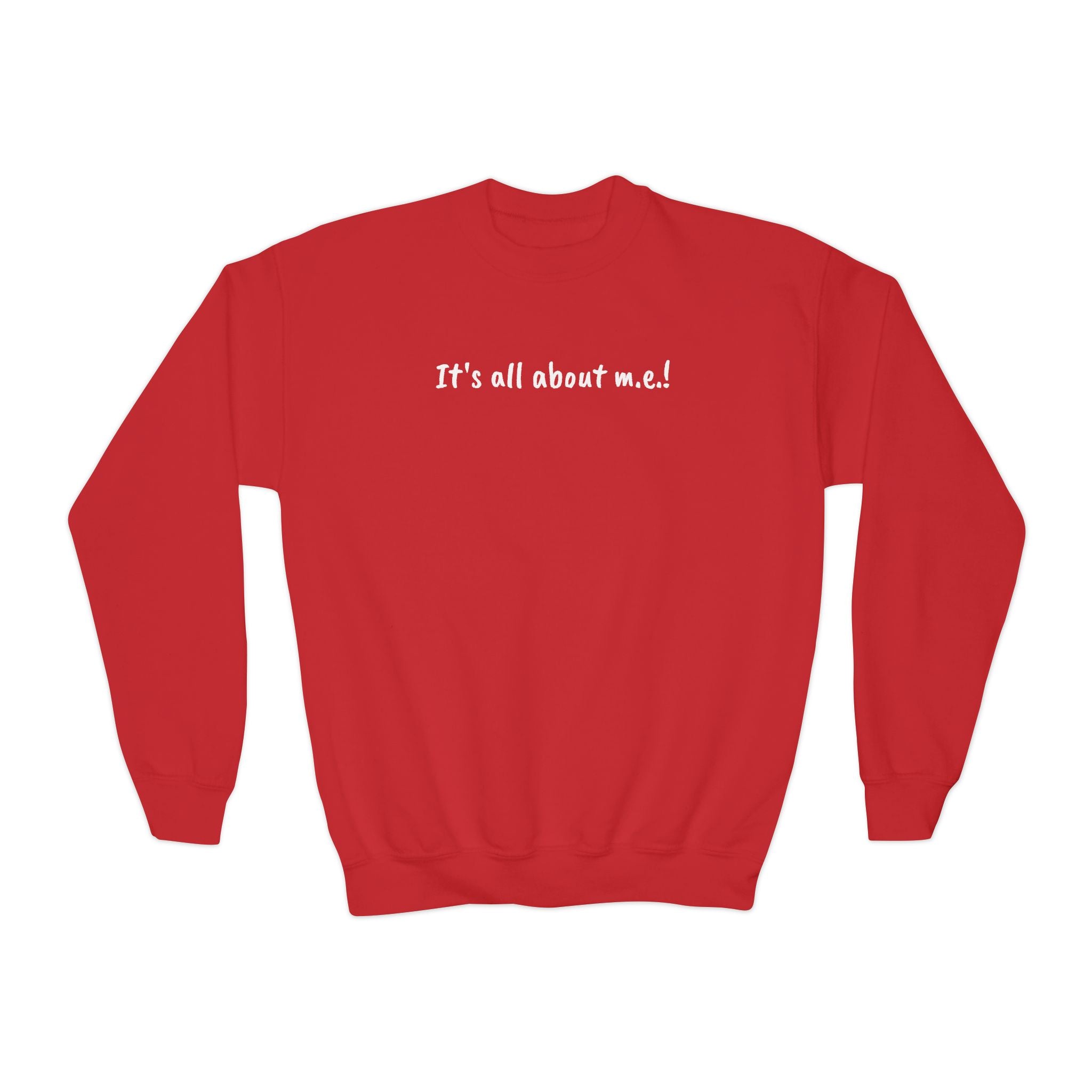 Sweatshirt - Youth Crewneck - It's all about m.e.! - White Lettering