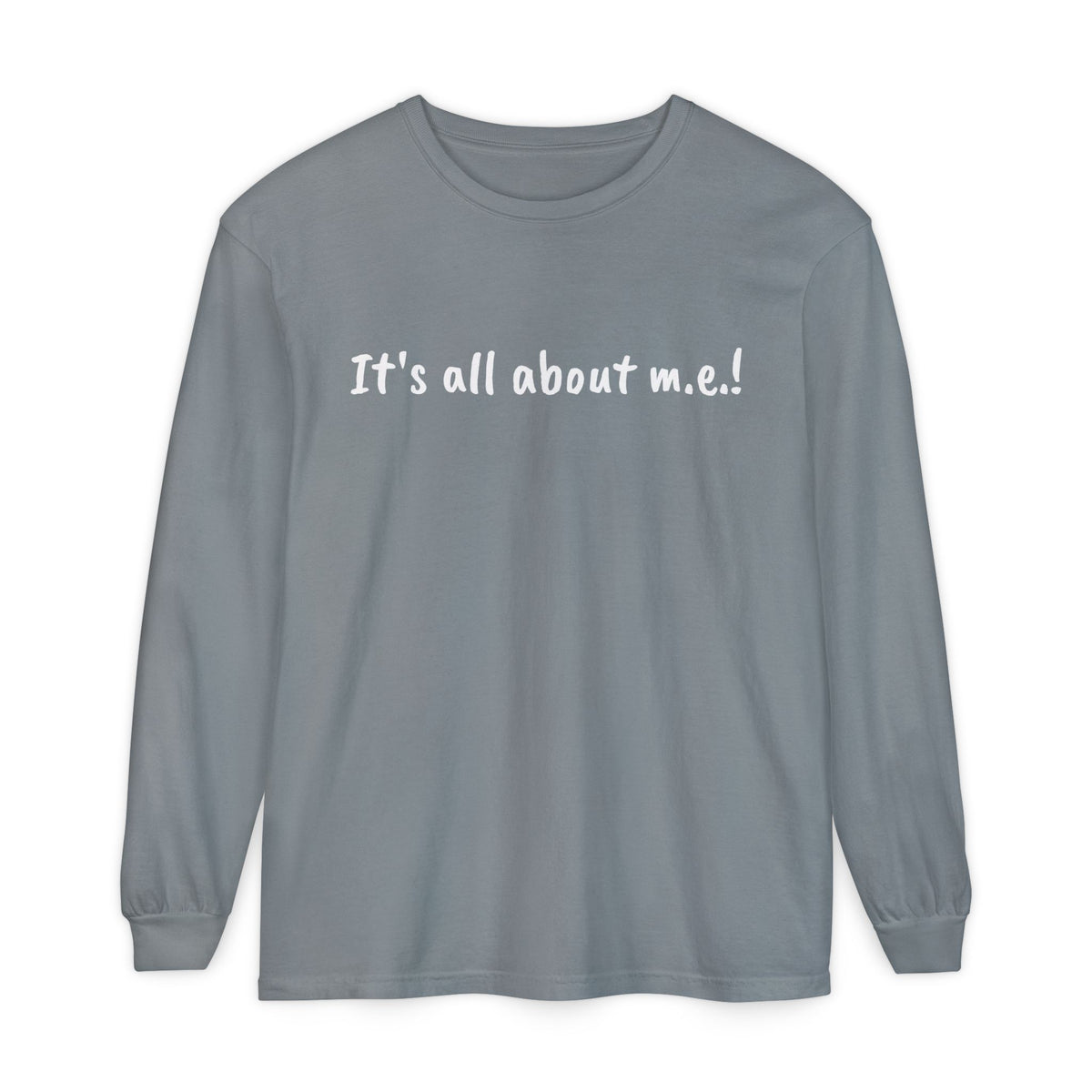 T-Shirt - Unisex Long Sleeve - It's all about m.e.! - White Lettering