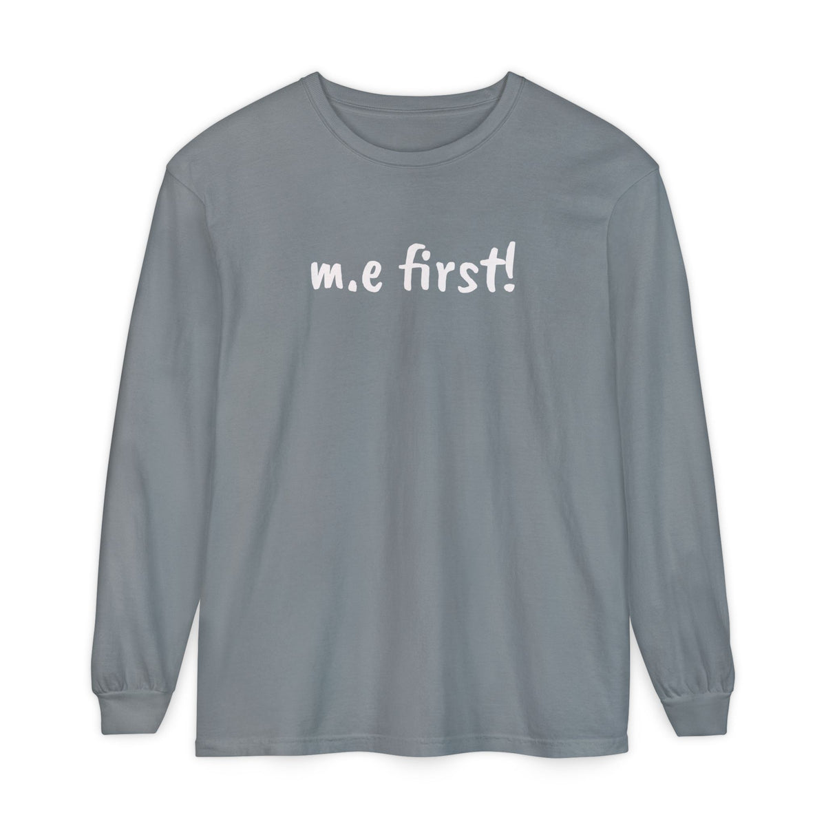 T-Shirt - Unisex Long Sleeve - m.e.first! - White Lettering