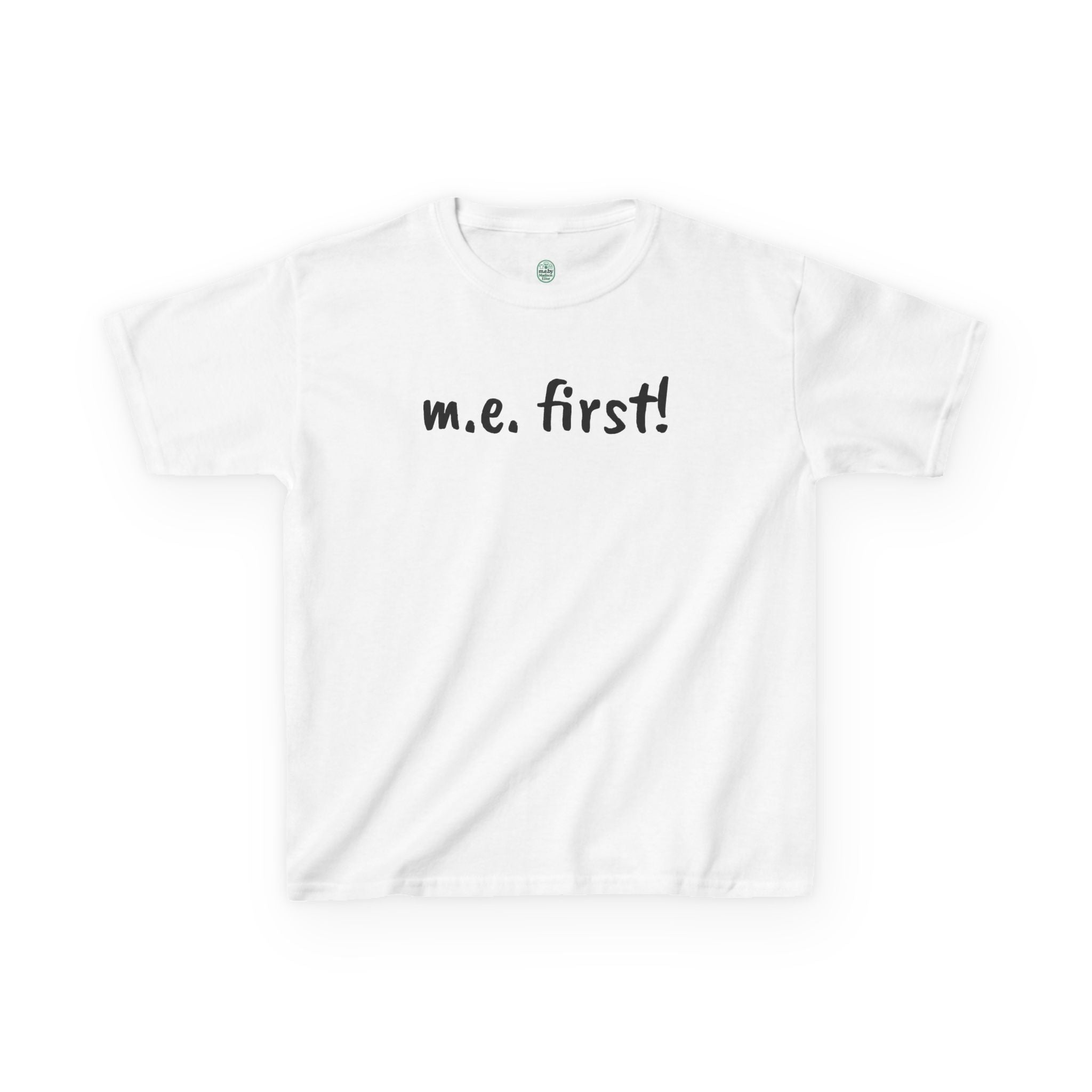 T-Shirt — m.e. first! Tee for Kids