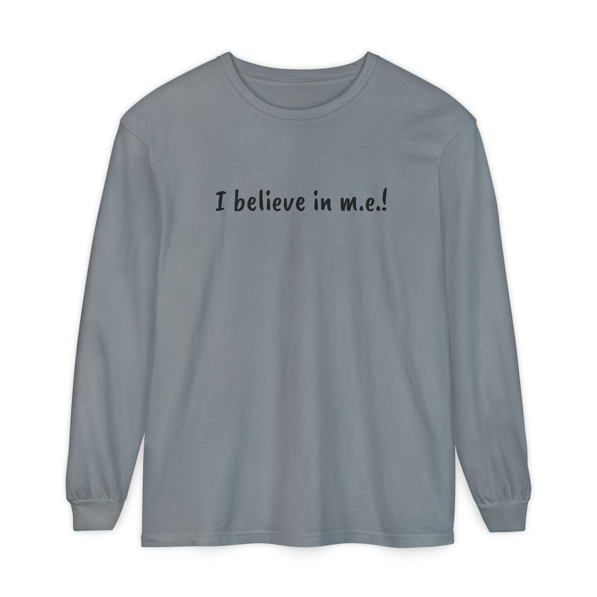 T-Shirt - Unisex Long Sleeve - I believe in m.e.!