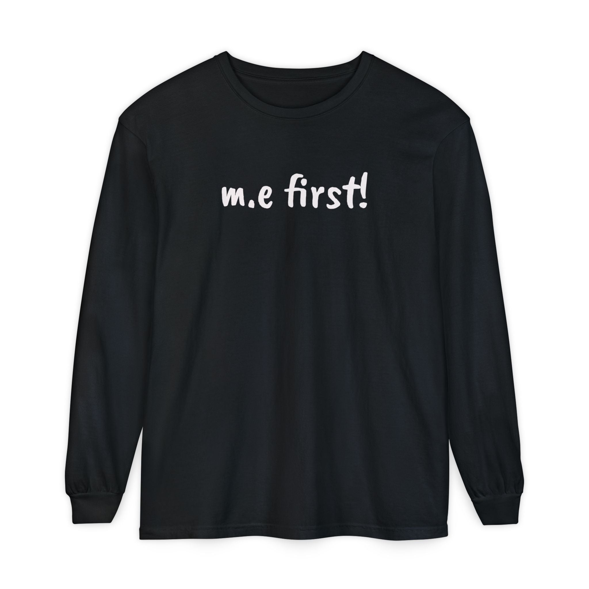 T-Shirt - Unisex Long Sleeve - m.e.first! - White Lettering