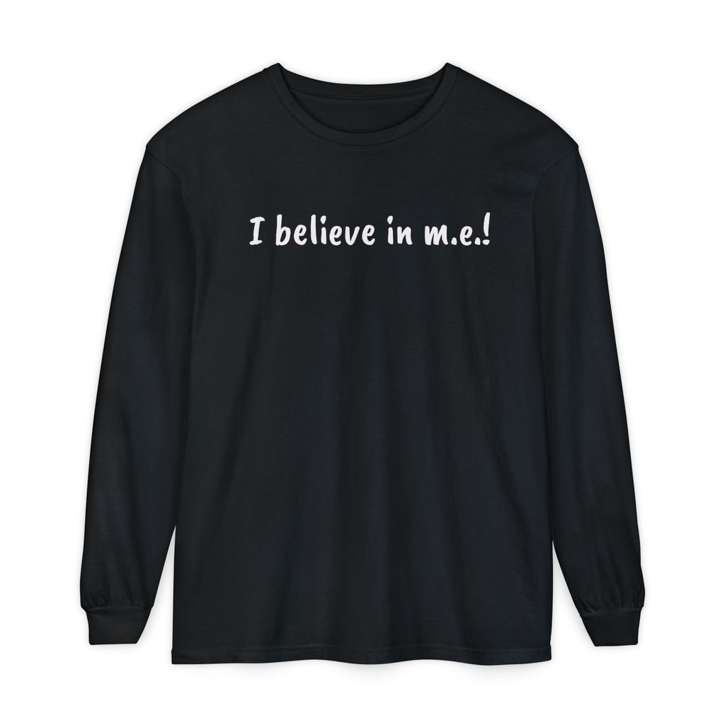 T-Shirt - Unisex Long Sleeve - I believe in m.e.! - White Lettering