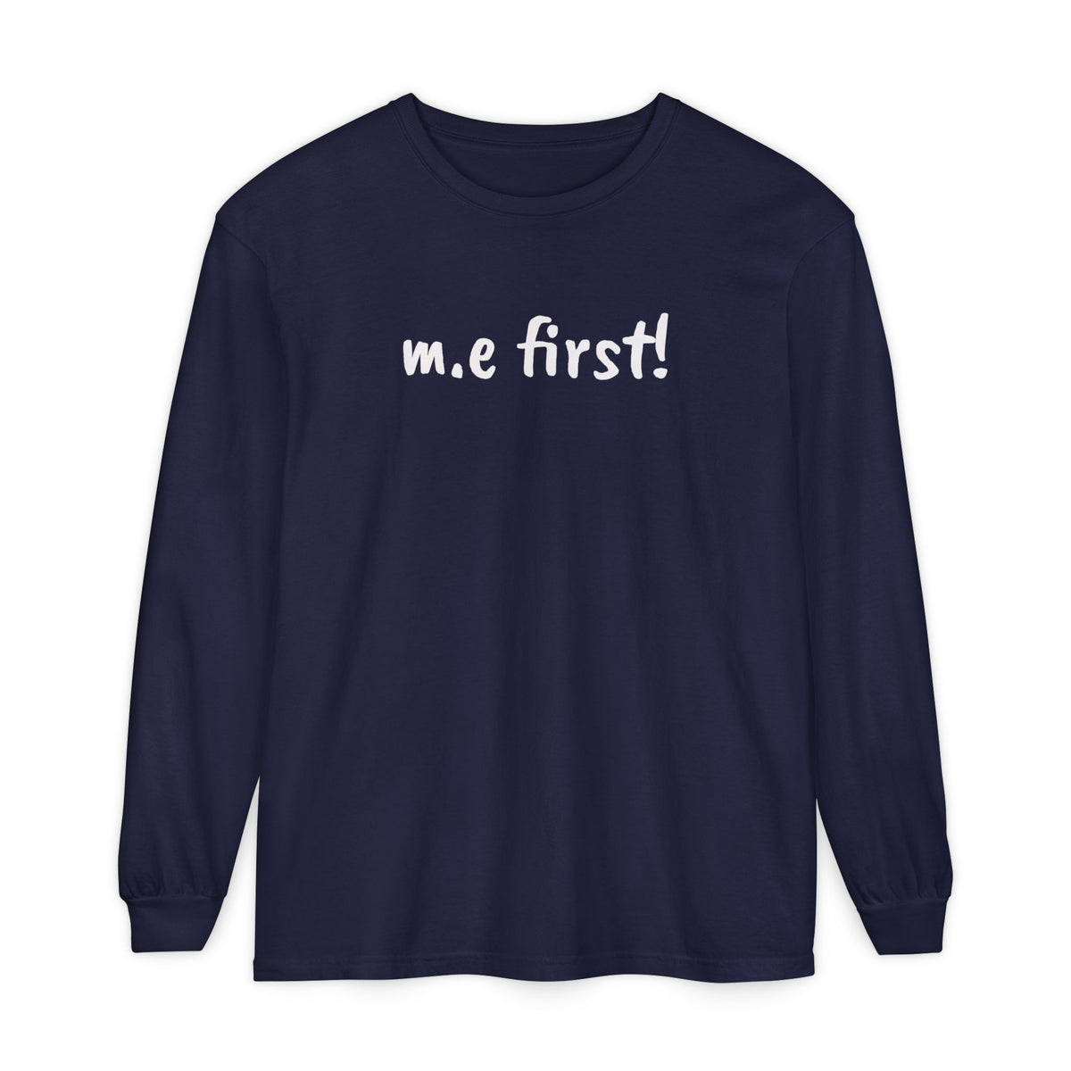 T-Shirt - Unisex Long Sleeve - m.e.first! - White Lettering