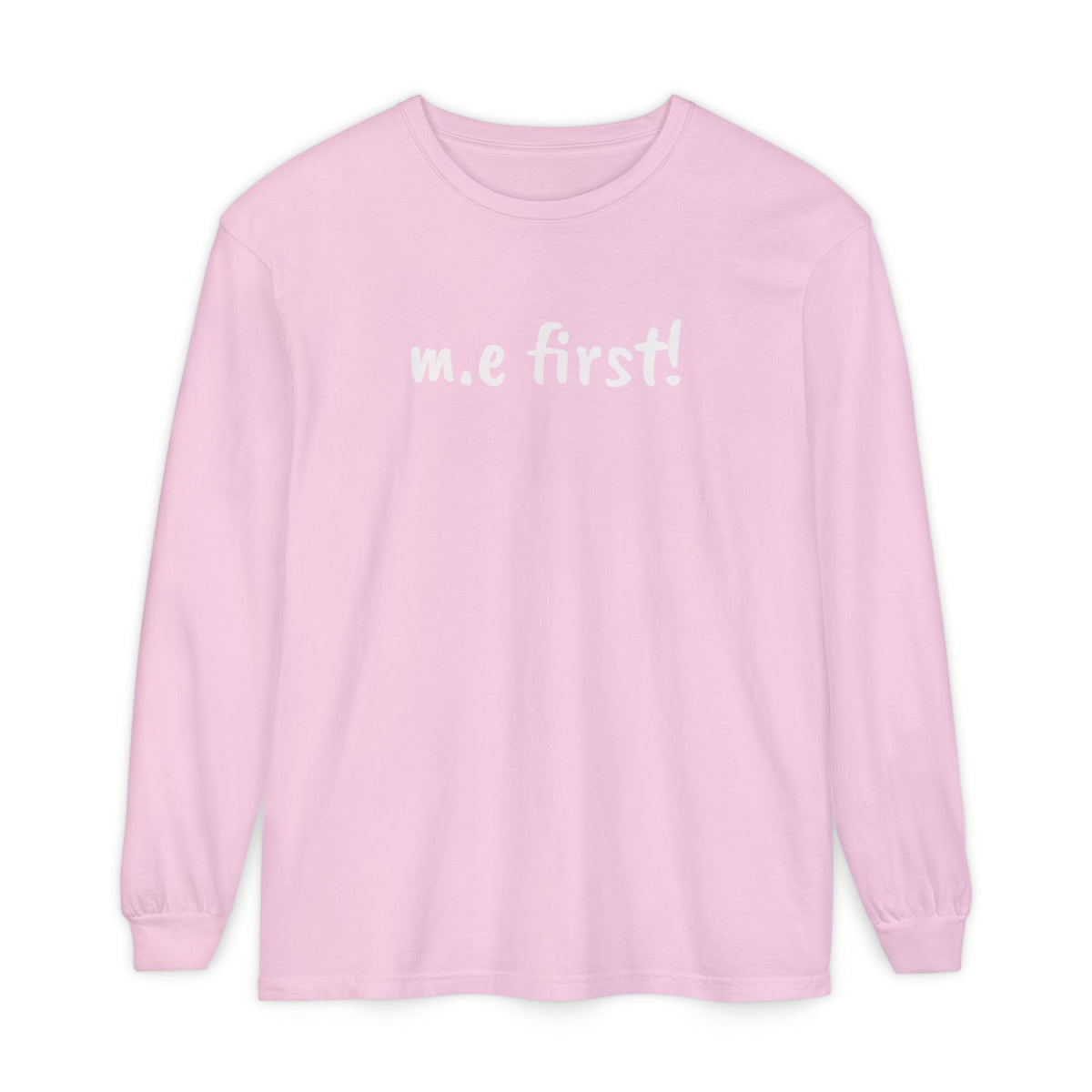 T-Shirt - Unisex Long Sleeve - m.e.first! - White Lettering