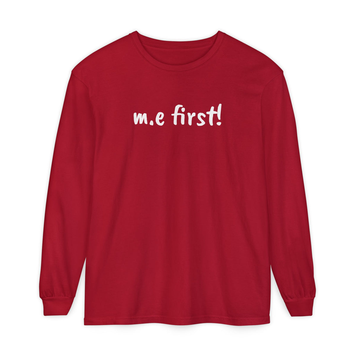 T-Shirt - Unisex Long Sleeve - m.e.first! - White Lettering