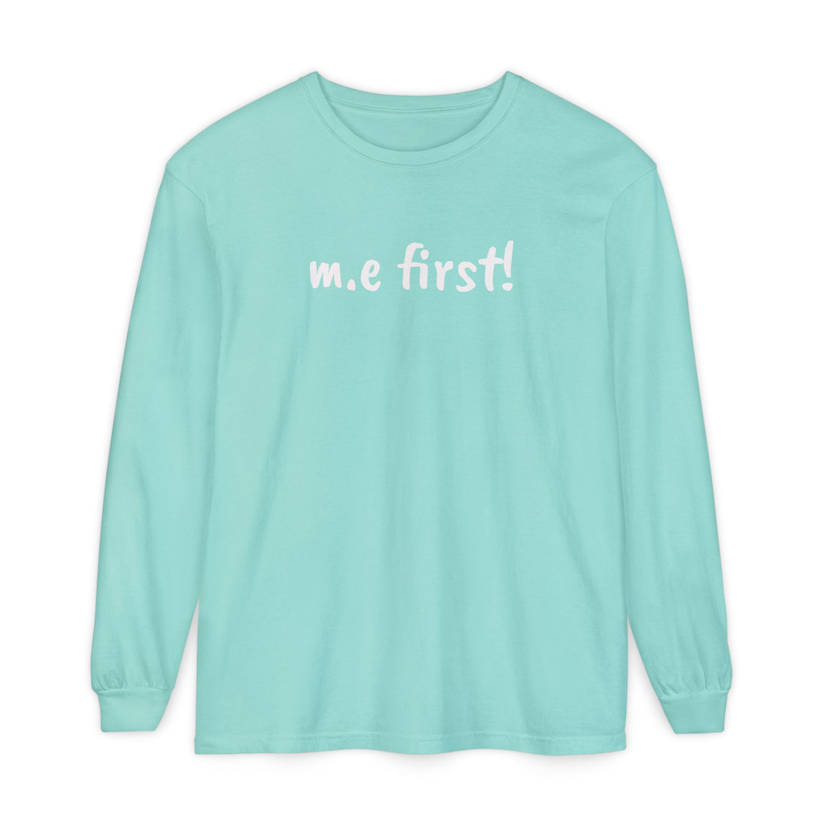 T-Shirt - Unisex Long Sleeve - m.e.first! - White Lettering