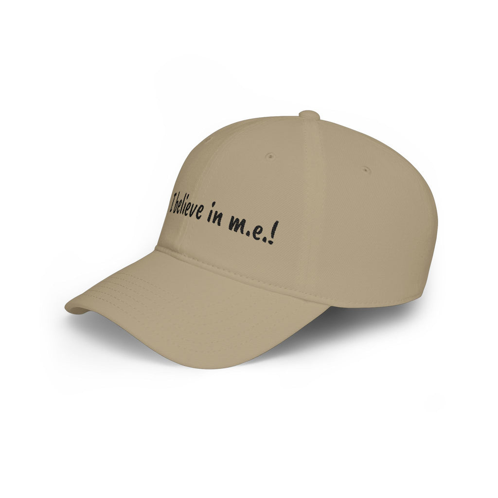 Baseball Cap - I believe in m.e.!