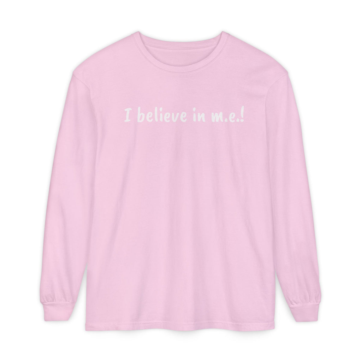 T-Shirt - Unisex Long Sleeve - I believe in m.e.! - White Lettering
