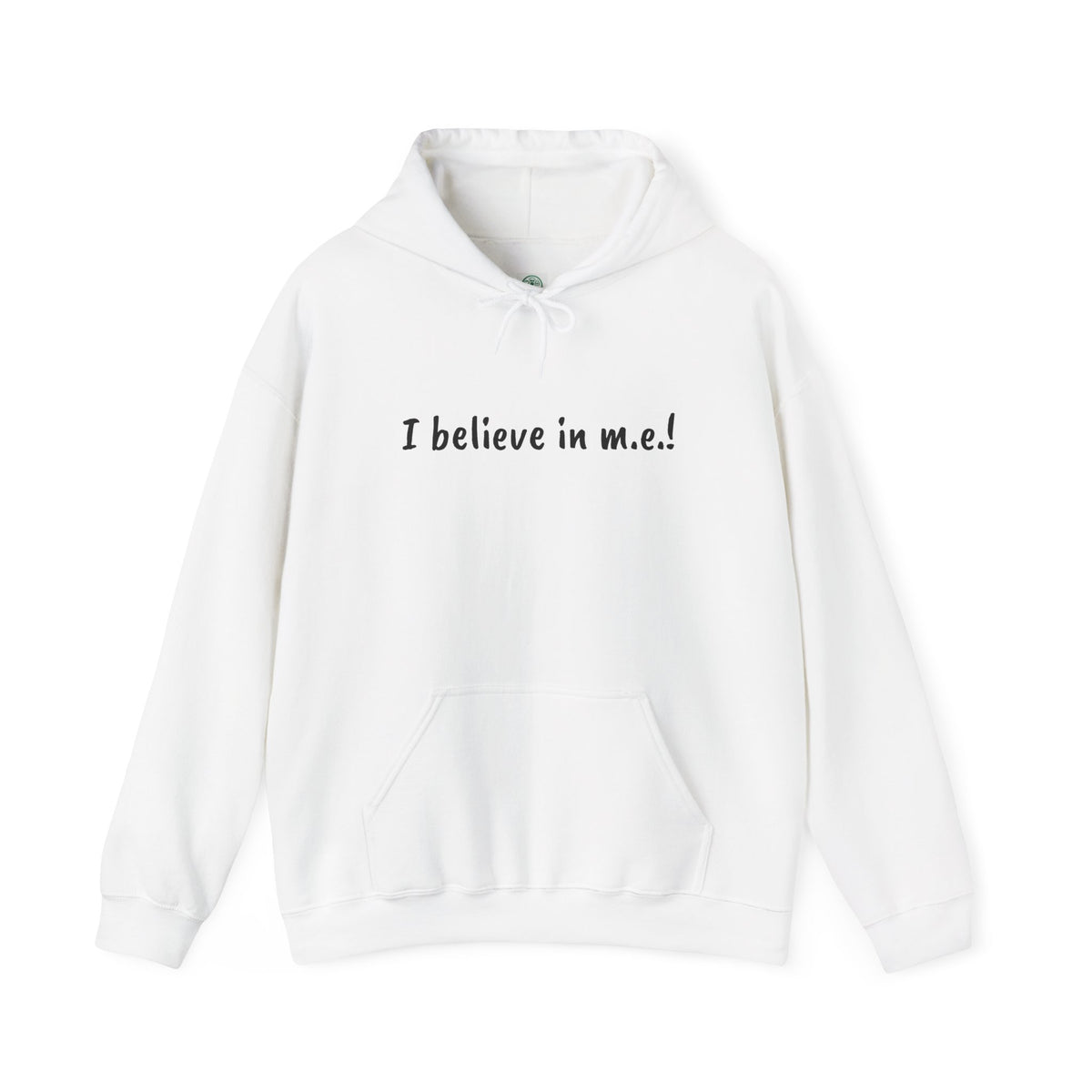 Hoodie— I believe in m.e.!