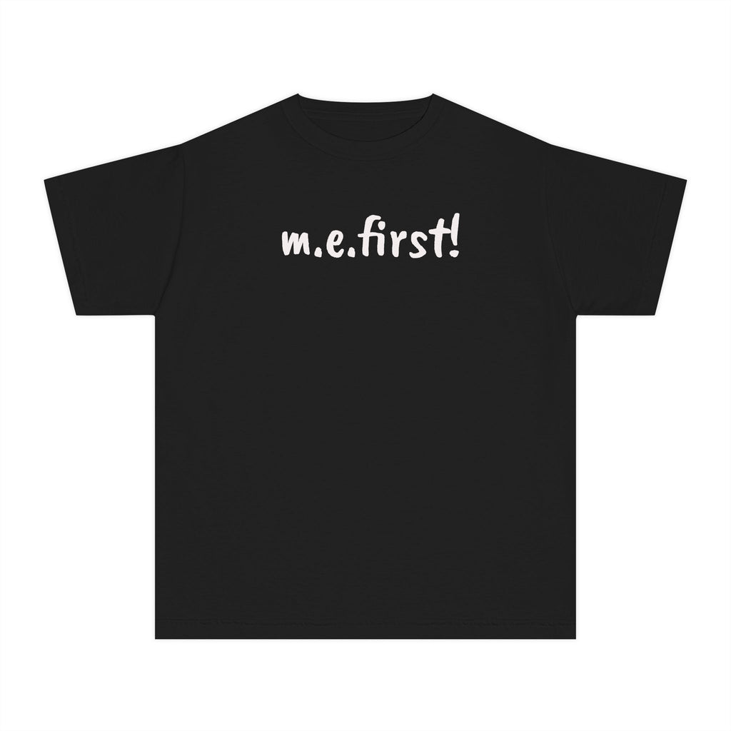 T-Shirt - m.e. first! - Fun Tee for kids - White Lettering