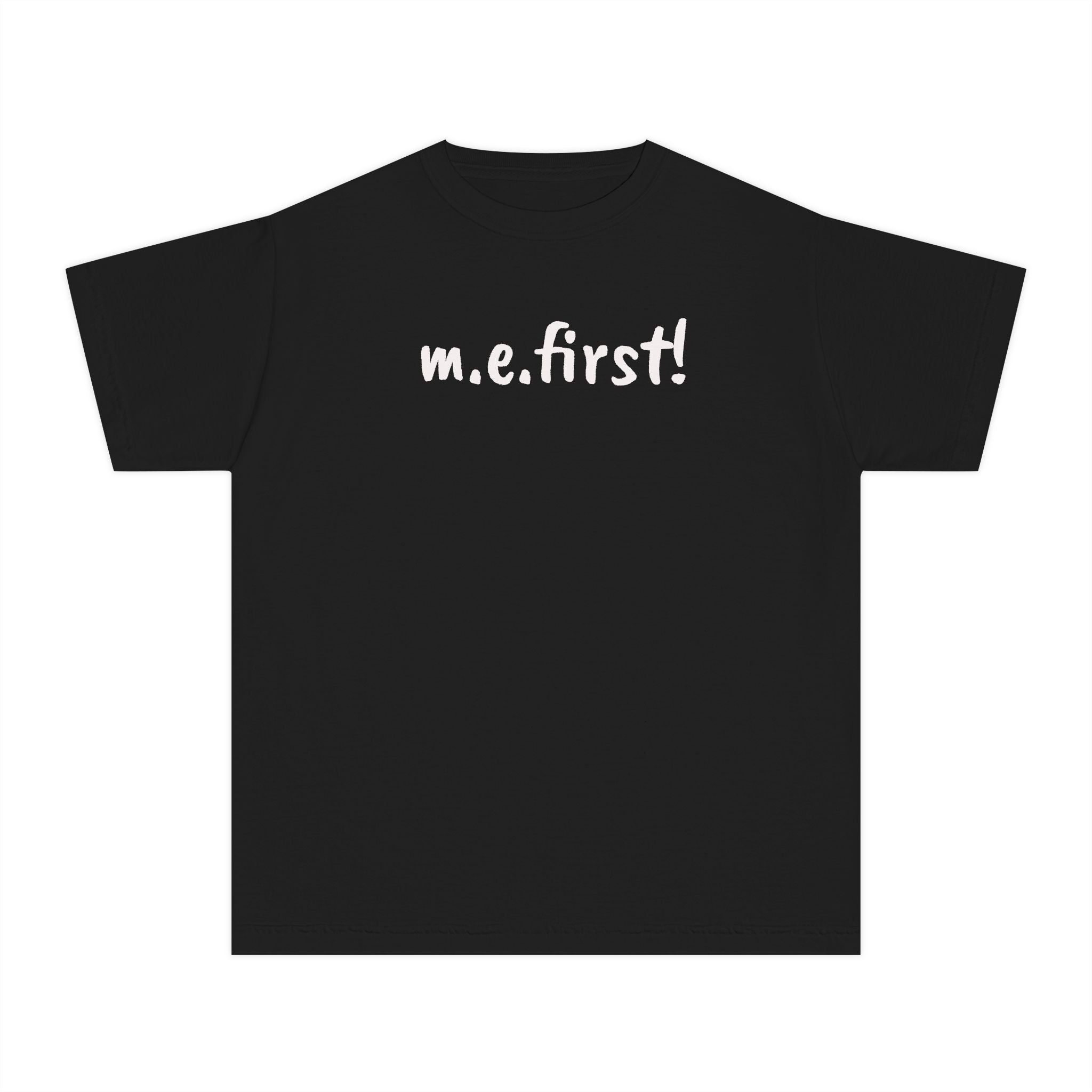 T-Shirt - m.e. first! - Fun Tee for kids - White Lettering