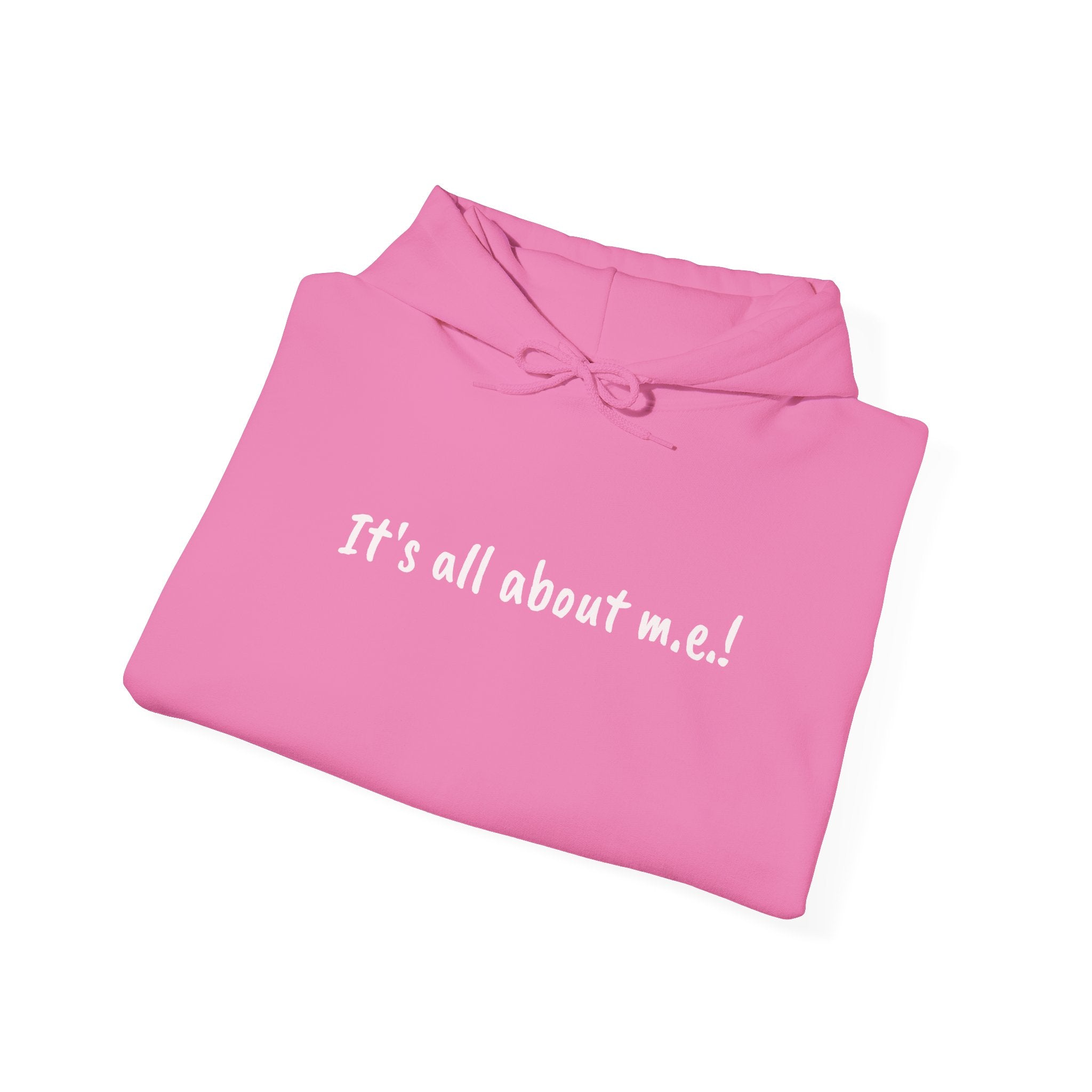 Hoodie - It's all about m.e.! - White Lettering